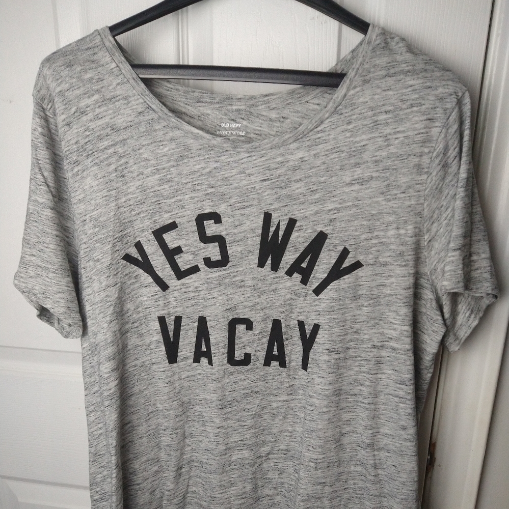 Old Navy grey yes way vacay everywear tee shirt. Size XL